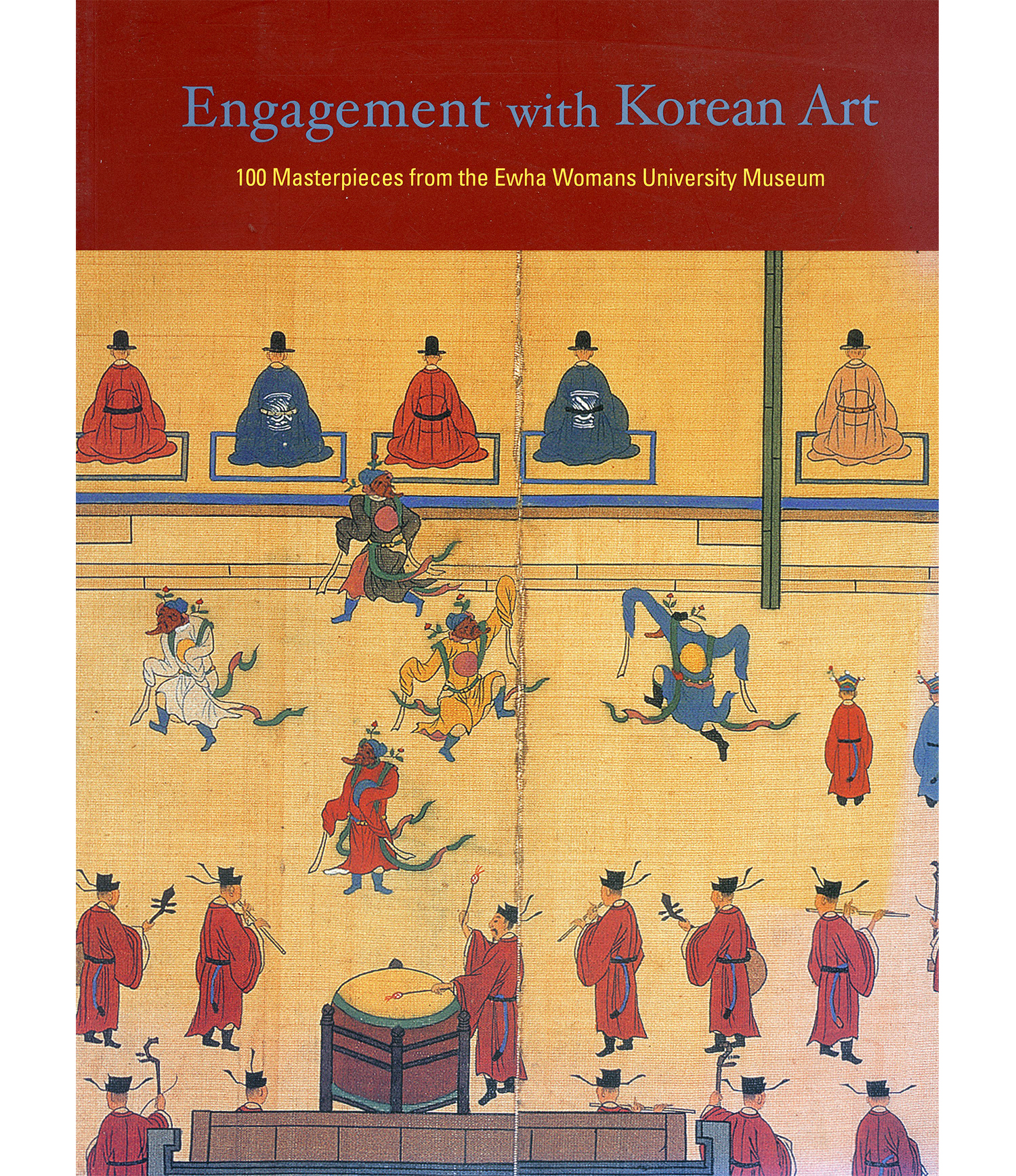 Engagement with Korean Art : 100 Masterpieces from the Ewha Womans University Museum